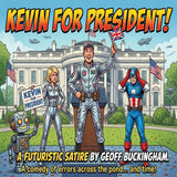 Kevin For President (formerly 'God Bless America!')