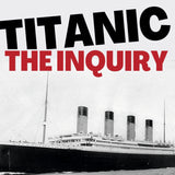 Ovation's Titanic – The Inquiry