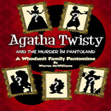 Agatha Twisty And The Murder In Pantoland