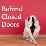 Behind Closed Doors