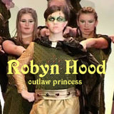 Robyn Hood - Outlaw Princess