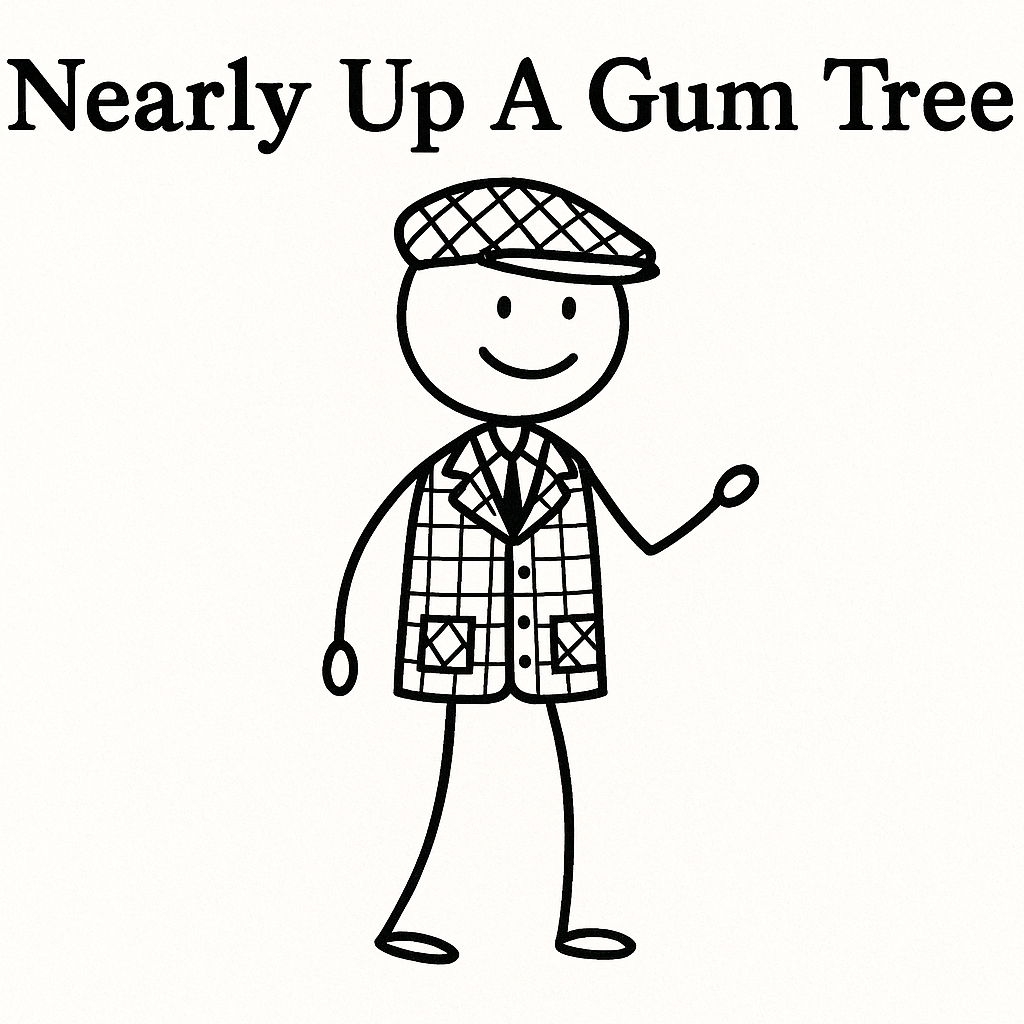 Stick drawing of Sir Henry in tweed style with title 'Nearly Up A Gum Tree'